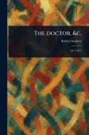 The Doctor, &c. di Robert Southey edito da Creative Media Partners, LLC