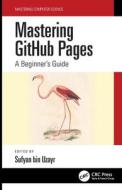 Mastering GitHub Pages di Sufyan bin Uzayr edito da Taylor & Francis Ltd