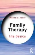 Family Therapy di Michael D. Reiter edito da Taylor & Francis Ltd
