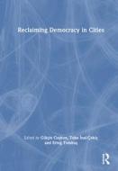 Reclaiming Democracy In Cities edito da Taylor & Francis Ltd