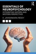 Essentials Of Neuropsychology di K. Jayasankara Reddy edito da Taylor & Francis Ltd