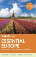 Fodor's Essential Europe: The Best of 25 Exceptional Countries di Fodor's edito da Fodor's Travel Publications