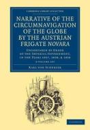 Narrative Of The Circumnavigation Of The Globe By The Austrian Frigate Novara 3 Volume Set di Karl von Scherzer edito da Cambridge University Press