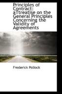 Principles Of Contract di Sir Frederick Pollock edito da Bibliolife