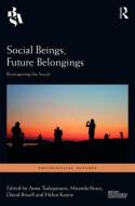 Social Beings, Future Belongings edito da Taylor & Francis Ltd