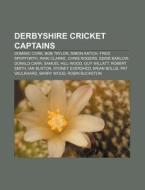 Derbyshire Cricket Captains: Simon Katic di Books Llc edito da Books LLC, Wiki Series