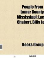 People from Lamar County, Mississippi di Source Wikipedia edito da Books LLC, Reference Series