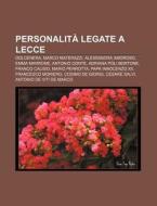 Personalit Legate A Lecce: Dolcenera, M di Fonte Wikipedia edito da Books LLC, Wiki Series