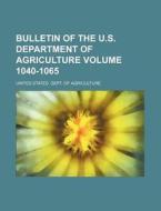 Bulletin of the U.S. Department of Agriculture Volume 1040-1065 di United States Department of Agriculture, United States Dept of Agriculture edito da Rarebooksclub.com