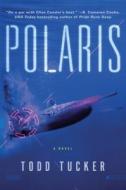 Polaris di Todd Tucker edito da Thomas Dunne Books