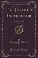 The Juvenile Instructor, Vol. 57 di Heber J Grant edito da Forgotten Books
