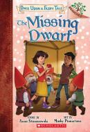 The Missing Dwarf: A Branches Book (Once Upon a Fairy Tale #3) di Anna Staniszewski edito da SCHOLASTIC