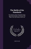 The Battle Of The Standards di John Taylor edito da Palala Press