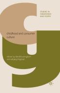 Childhood and Consumer Culture edito da Palgrave Macmillan