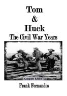 Tom & Huck di Frank Fernandes edito da Revival Waves of Glory Books & Publishing
