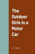 The Outdoor Girls in a Motor Car di L. L. Hope edito da Lulu.com