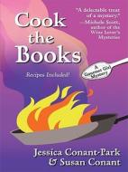 Cook the Books di Jessica Conant-Park, Susan Conant edito da Thorndike Press