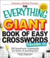 The Everything Giant Book Of Easy Crosswords Volume 3 di Charles Timmerman edito da Adams Media Corporation