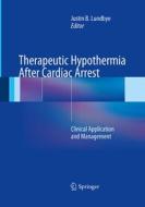 Therapeutic Hypothermia After Cardiac Arrest edito da Springer London Ltd
