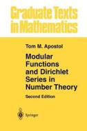 Modular Functions and Dirichlet Series in Number Theory di Tom M. Apostol edito da Springer New York