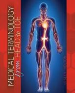 Medical Terminology From Head To Toe di BOLTON, edito da Lightning Source Uk Ltd