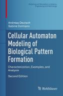 Cellular Automaton Modeling of Biological Pattern Formation di Andreas Deutsch, Sabine Dormann edito da Springer-Verlag GmbH
