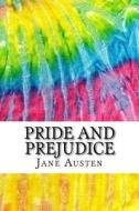 Pride and Prejudice: Includes MLA Style Citations for Scholarly Articles, Peer-Reviewed and Critical Essays di Jane Austen edito da Createspace
