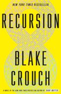 Recursion di Blake Crouch edito da Crown/Archetype