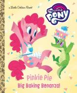 Pinkie Pie: Big Baking Bonanza! (My Little Pony) di Tallulah May edito da GOLDEN BOOKS PUB CO INC