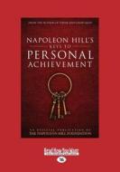 Napoleon Hill's Keys to Personal Achievement (Large Print 16pt) di Napoleon Hill, Judith Williamson edito da READHOWYOUWANT