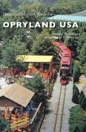 Opryland USA di Stephen W Phillips edito da Arcadia Publishing Library Editions