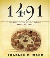 1491: New Revelations of the Americas Before Columbus di Charles C. Mann edito da HighBridge Audio