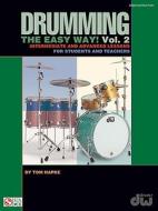Drumming the Easy Way!, Volume 2: Intermediate and Advanced Lessons for Students and Teachers di Tom Hapke edito da Cherry Lane Music Company