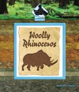 Woolly Rhinoceros di Michael P. Goecke edito da Buddy Books