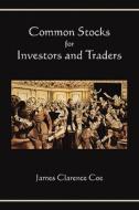 Common Stocks for Investors and Traders di James Clarence Coe edito da Martino Fine Books