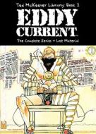 Ted McKeever Library Book 2: Eddy Current di Ted Mckeever edito da IMAGE COMICS