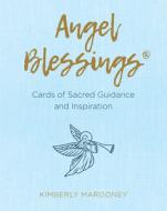 Angel Blessings di Kimberly Marooney edito da Fair Winds Press