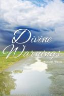 Divine Warnings di Sandra Weiss edito da LIGHTNING SOURCE INC
