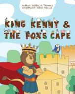 King Kenny and the Fox's Cape di Debbie A. Thomas edito da BOOKBABY