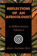 Reflections Of An Africologist di PH.D. NICHOLAS edito da Lightning Source Uk Ltd