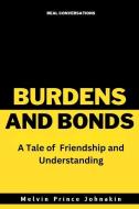Burdens and Bonds di Melvin Johnakin edito da Bookbaby