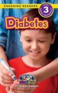 Diabetes: Understand Your Mind and Body (Engaging Readers, Level 3) di Kit Caudron-Robinson edito da SF CLASSIC
