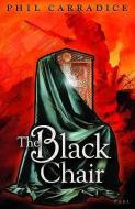 The Black Chair di Phil Carradice edito da Gomer Press