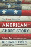 The Granta Book of the American Short Story, Volume 2 edito da GRANTA BOOKS