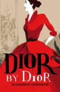 Dior by Dior di Christian Dior edito da Abrams & Chronicle Books