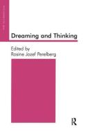 Dreaming and Thinking di Rosine Jozef Perelberg edito da Taylor & Francis Ltd