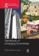 Looney, R: Handbook of Emerging Economies di Robert E. Looney edito da Routledge