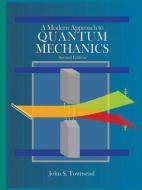 A Modern Approach to Quantum Mechanics, second edition di John Townsend edito da University Science Books,U.S.