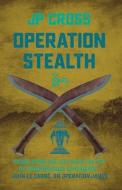 Operation Stealth di JP Cross edito da Monsoon Books