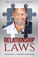 Relationship Laws di Jessica Julius Veazie, Breland Veazie edito da Jessica Julius Veazie
